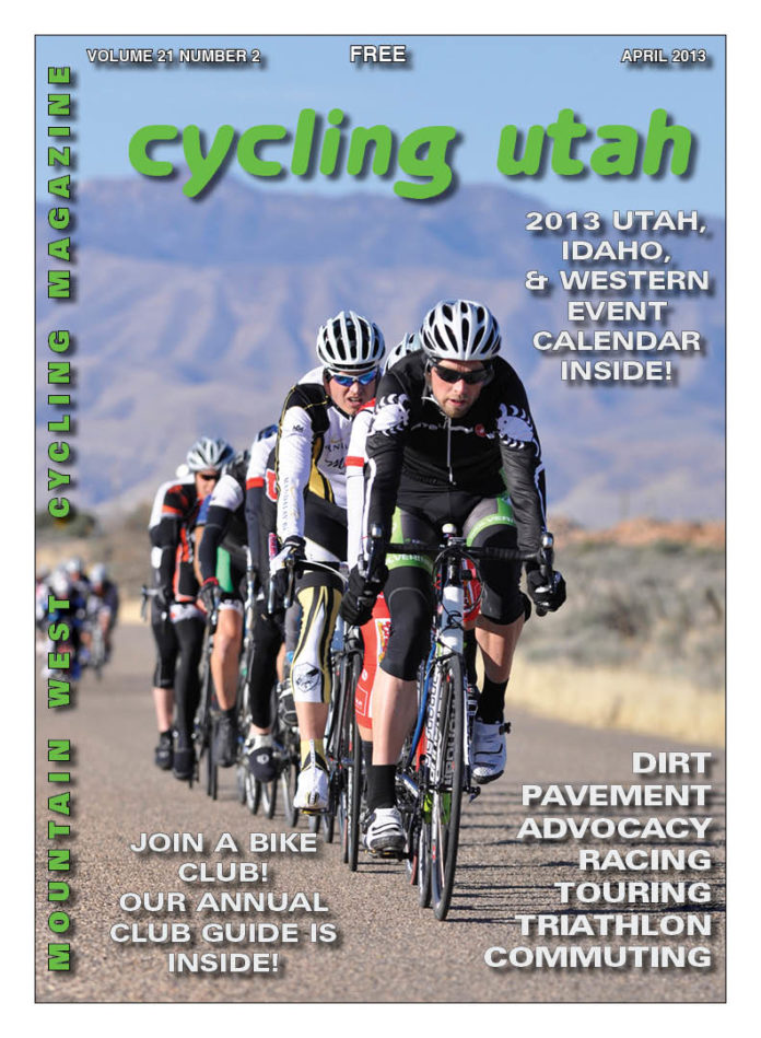 Cover: The field is strung out in the road race of the Tour del Sol on March 24th in St. George. See the story on page 16. Photo: Shawn Kirton. Find more photos at ellisprophoto.com