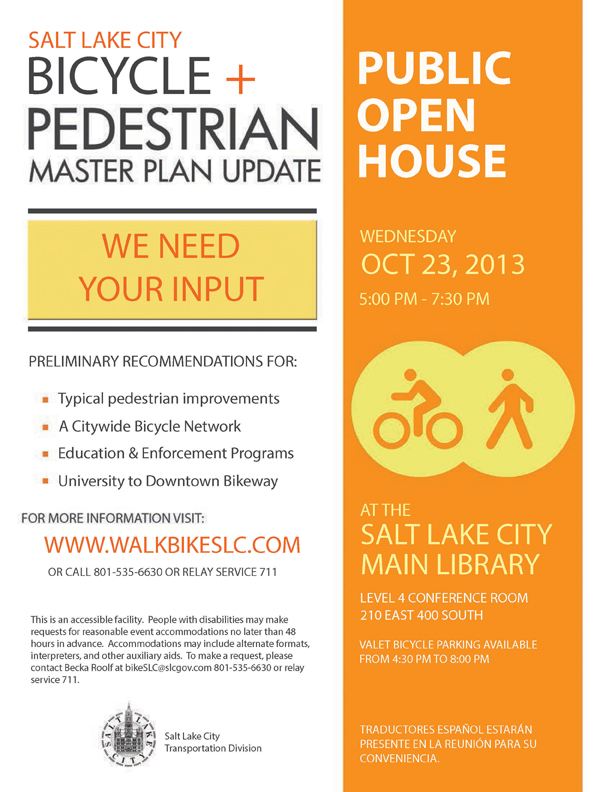 Bicycle and Pedestrian Master Plan Open House on Wednesday, October 23, 2013 from 5-7:30 pm in the 4th floor conference room of the Salt Lake City Main Library, 210 E, 400 S., SLC, UT.