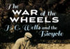 Book Review: The War of the Wheels: H.G. Wells & the Bicycle Looks At Wells’ Captivation With the Bicycle War of the Wheels. HG Wells and the Bicycle by Jeremy Withers