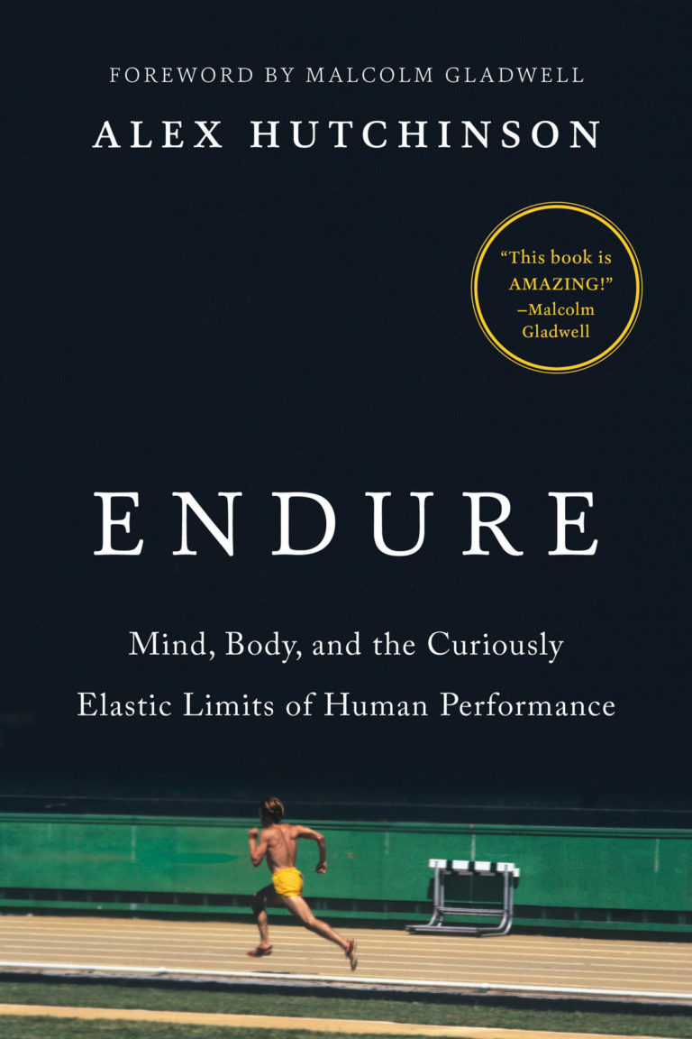 Endure: Mind, Body and the Curiously Elastic Limits of Human Performance