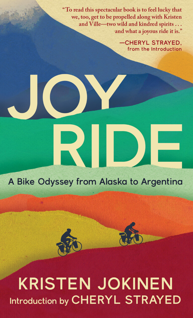 Book Review Joy Ride: A Bike Odyssey from Alaska to Argentina – Sometimes Joyful, Sometimes Not